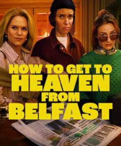 howtogettoheavenfrombelfast